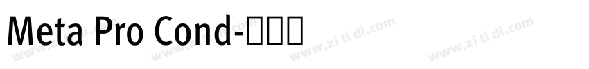 Meta Pro Cond字体转换 Meta Pro Cond字体转换